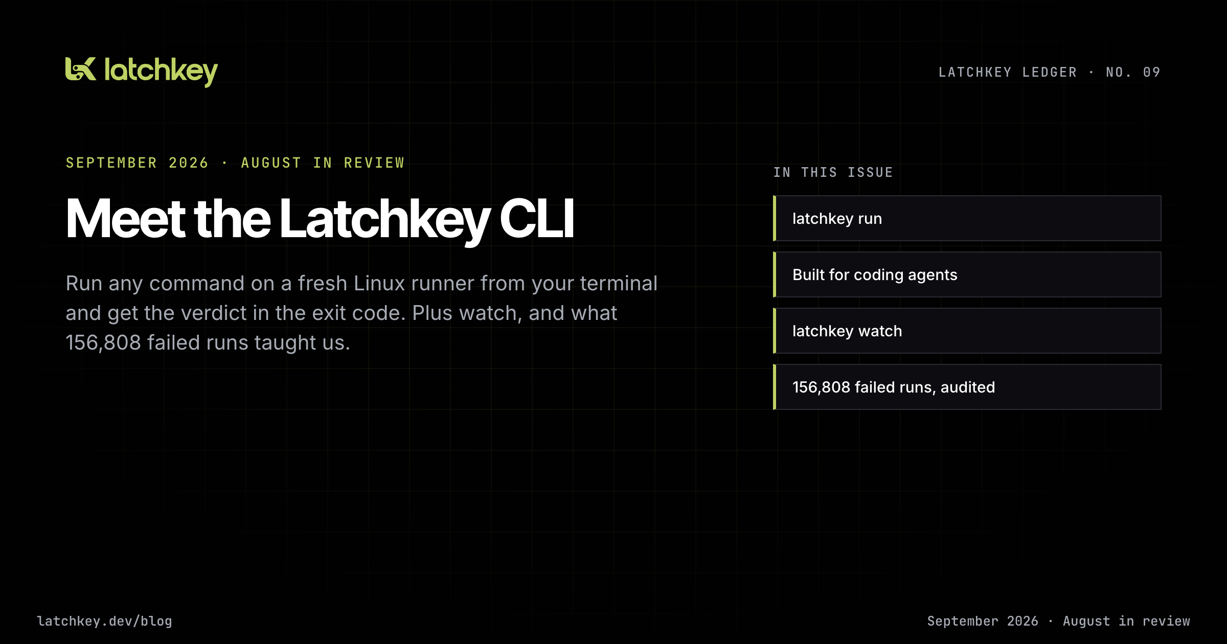 Latchkey Ledger No. 09: Meet the Latchkey CLI, August 2026